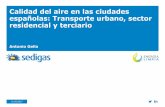 Calidad del aire en las ciudades españolas: Transporte ... · gas natural y compra de vehículos nuevos. Las siguiente medidas podrían contribuir a mejorar la calidad del aire,