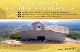 ELS CAMINS DE SANT MIQUEL DE MONTCLAR CONCA DE … · 2015-11-30 · del Montclar. És presidit pel castell, bastit al segle XI, el qual ha sofert moltes reformes que li donen l’actual