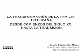 LA TRANSFORMACIÓN DE LA FAMILIA EN ESPAÑA DESDE ...ocw.uc3m.es/sociologia/sociologia-espana/material-de-clase-1/tema-1.pdf · La familia pasó a ocupar un lugar central dentro del