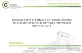 Encuesta sobre el Software de Fuentes Abiertas en el Sector … · 2012-02-13 · Encuesta sobre el Software de Fuentes Abiertas en el Sector Español de Servicios Informáticos (ESFA-SI)