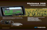 Sistema 350 - Agromaquinaria.es · agricultores de hoy en día. El X30 incluye una gran pantalla multitáctil de 12,1” con gráficos definidos de alta resolución fáciles de leer