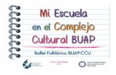 JULIO - NOVIEMBRE 2019cmas.siu.buap.mx/portal_pprd/work/sites/ballet_folklorico... · 2019-08-20 · Teatro del Complejo Cultural Universitario BUAP Domingo 1 de Septiembre 12:00