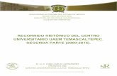 RECORRIDO HISTÓRICO DEL CENTRO UNIVERSITARIO UAEM ...web.uaemex.mx/identidad/docs/cronicas/TOMO_XIV/9... · “Recorrido histórico del Centro Universitario UAEM Temascaltepec. Segunda