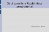 Gépi tanulás a Rapidminer programmalusers.itk.ppke.hu/~stuat/rmgyak/rapidminer_gyak.pdf · Gépi tanulás a Rapidminer programmal Stubendek Attila Rapidminer letöltése Google: