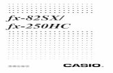 fx-82SX/ fx-250HC · 2010-12-01 · — 34 — Precauciones para la manipulación • La calculadora está hecha con componentes de precisión. No intente nunca desmontarla. • Procure