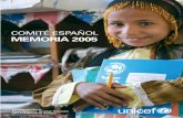 COMITÉ ESPAÑOL MEMORIA 2005 - UNICEF · Sin la existencia de una política real y comprometi-da con el desarrollo de la infancia, no será posible romper el círculo de la pobreza