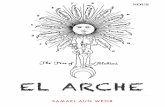 el arche - LecturesgnosisNosotros lo estudiamos desde el punto de vista alquimista, a la luz del laborato-rio de la Alquimia, para llegar a comprenderlo mejor, debidamente, y en forma
