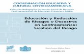Educación y Reducción de Riesgos y Desastres en Centroamérica: … · 2018-04-19 · primaria o básica de Centroamérica y República Dominicana y la información proporcionada