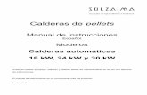 Calderas de pellets - Solzaima · 2019-03-18 · Calderas de pellets Manual de instrucciones Español Modelos Calderas automáticas 18 kW, 24 kW y 30 kW Antes de instalar el equipo,
