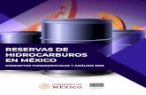 RESERVAS DE HIDROCARBUROS EN MÉXICO...reservas de hidrocarburos elaborados por Pemex-Exploración y Producción (PEP) y ha dado el visto bueno a los reportes finales de estas certificaciones