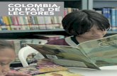 COLOMBIA, UN PAÍS DE LECTORES...miento de Pueblo Nuevo, vereda El Orejón, primera zona de desminado en el país, y una biblioteca en el municipio de Mesetas (Meta) en la vereda Santa
