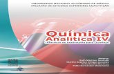 UNIVERSIDAD NACIONAL AUTÓNOMA DE MÉXICOportal.cuautitlan.unam.mx/manuales/Manual_Quimica_analitica_IV.pdf · extracción, canaletas y tarjas de las mesas de laboratorio), el material