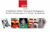 A Indústria Têxtil e Vestuário Portuguesao que a itv portuguesa fez para mudar: restruturaÇÃo das empresas: reduÇÃo de postos de trabalho desnecessÁrios, modernizaÇÃo dos
