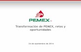 Transformación de PEMEX, retos y oportunidades · Los ingresos de PEMEX son equivalentes al de las 5 empresas más grandes que cotizan en la Bolsa Mexicana de Valores (BMV) El EBITDA