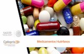 Regulación de medicamentos huérfanos...de asignación de medicamento Huérfano Huérfanos: Destinados a la prevención, el diagnóstico o el tratamiento de enfermedades raras, las