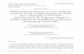 Política educacional para os povos indígenas para os ... · Política educacional para os povos indígenas no sul do Brasil: a implementação de escolas para os Kaingang (1910-1967)
