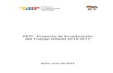PETI - Proyecto de Erradicación del Trabajo Infantil 2014-2017trabajo.gob.ec/wp-content/uploads/2015/04/PROYECTO-PETI-2014-2017.pdfMinisterio de Trabajo y Relaciones Laborales 2013