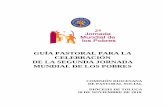 GUÍA PASTORAL PARA LA CELEBRACIÓN DE LA SEGUNDA JORNADA MUNDIAL DE … · 2018-11-17 · 2 GUÍA PASTORAL PARA LA CELEBRACIÓN DE LA JORNADA MUNDIAL DE LOS POBRES Introducción1