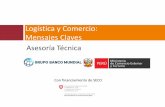 Logística y Comercio: Mensajes Claves · Seguridad de la cadena logística de comercio exterior Posicionamiento del Perúcomo centro logístico internacional Perfeccionamiento e