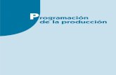 Programación de la producción - Editorial Síntesispliaciones de las instalaciones, cambios de productos, modificación de los medios de b) producción, etc. • Aumentar la capacidad
