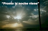 “Pronto la noche viene” - Editorial La Paz la noche... · 2016-02-14 · Pronto la noche viene, tiempo es de trabajar; los que lucháis por Cristo no hay que descansar. Cuando