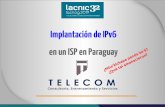 en un ISP en Paraguay Im plantación de IPv6 · para empezar las pruebas en la red FTTH.Implantación. PPPoE Server. CPE's. Después de las pruebas iniciales alcanzaren éxito, llegó