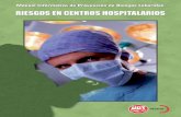 RIESGOS EN CENTROS HOSPITALARIOS · Realiza: Secretaría de Salud Laboral y Medio Ambiente de UGT-Madrid Edita: Secretaría de Comunicación e Imagen de UGT-Madrid Imprime: Gráficas