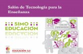 Salón de Tecnología para la Enseñanza · 2016-03-21 · Presenta en sus stands y salas de conferencias las más destacadas herramientas tecnológicas orientadas a optimizar los