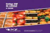 Código SQF de calidad...SQF es un código de calidad e inocuidad alimentaria para todos los sectores de la cadena de suministro alimentario, desde la producción primaria hasta la