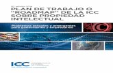 12ª edición 2014 PLAN DE TRABAJO O “ROADMAP” DE LA ICC ... · Fundamentos de propiedad intelectual 2014 2 Plan de trabajo o “Roadmap” de la ICC sobre propiedad intelectual