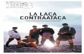 LA LACA CONTRAATACA - Rinconespanol's Blog · 2009-12-04 · Vuelve Spandau Ballet, la banda pop de los ochenta que ret a la capa de ozono. Nuevo disco y nueva gira. ¿Por qu ? El