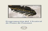 Programación del I Festival de Piano de Panamá · Los niños menores de 12 años deben estar acompañados por un adulto durante todo el Festival. PIANOTÓN La Pianotón, la maratón