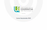 Cursos Vacacionales 2019 - Universidad Cooperativa De Colombia · 670702 Metodos de estudio y comunicación 670808 Presupuestos so 706446 o 706451 o 706453 o 706407 s 706415 s 706422
