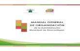 MANUAL GENERAL DE ORGANIZACIÓN · Bando Municipal 2016 de Zinacantepec Gaceta Municipal, 05 de febrero 2016. MANUAL GENERAL DE ORGANIZACIÓN DE LA ADMINISTRACION MUNICIPAL DE ZINACANTEPEC
