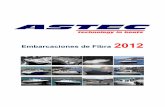 Embarcaciones de Fibra 2012 - Náutica y Deportes Tenerife · ASTEC- EMBARCACIONES DE FIBRA ASTEC presenta una competitiva línea de embarcaciones fabricadas en resinas de alta calidad