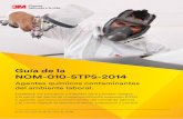 Guía de la NOM-010-STPS-2014 · ¿Qué regula la NOM-010-2014-STPS? Establece los procesos y medidas para prevenir riesgos a la salud del personal ocupacionalmente expuesto a agentes