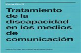 Tratamiento de la discapacidad en los medios de n · Tabla 1: Penetración de los medios audiovisuales en Cataluña (% sobre el total de la población). Fuente: EGM 3ª oleada de