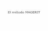 El método MAGERIT · Magerit v.3: Introducción • Inquietud por la seguridad de los SI en los que descansan graves responsabilidades para cumplir los objetivos de las organizaciones.