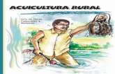Acuicultura Rural - mida.gob.pa · Acuicultura, y ésta trata de la cría de animales y plan-tas que viven o dependen del agua como son los peces, camarones, lagartos, caracoles,