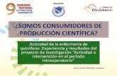 ¿SOMOS CONSUMIDORES DE PRODUCCIÓN CIENTÍFICA? · 2019-06-13 · Controlar las compresas del secado de manos y gasas utilizadas en la desinfección del campo quirúrgico 55,9 %