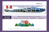 Proyecto Educativo Institucional 2009 - 2012 · 2015-03-03 · Institución Educativa Pública de Mujeres N 20188 Proyecto Educativo Institucional 2009 - 2012 [2011] Página 4 2.3.
