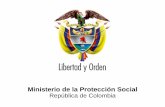 República de Colombia - MinSalud...Ministerio de la Protección Social República de Colombia “Evaluación integral del equilibrio financiero del Sistema General de Seguridad Social