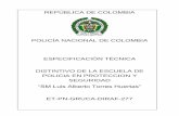POLICÍA NACIONAL DE COLOMBIA ESPECIFICACIÓN TÉCNICA ... · “REPÚBLICA DE COLOMBIA”, con texto en letra arial, color negro, bisel dorado, en mayúsculas y tildado; la parte