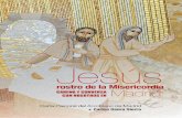 Jesús, rostro de la Misericordia,...JESÚS, ROSTRO DE LA MISERICORDIA, CAMINA Y CONVERSA CON NOSOTROS EN MADRID pastoral y de la transformación misionera» que solo provoca el encuentro