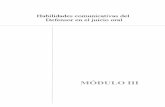 HABILIDADES COMUNICATIVAS DEL DEFENSOR EN EL JUICIO …litigacionoral.com/wp-content/...DEL_DEFENSOR_EN_EL_JUICIO_ORAL_..pdf · la coherencia del discurso.....49 4. partes bÁsicas