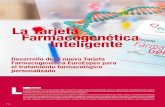 La Tarjeta Farmacogenética Inteligente · critos frecuentemente con el acrónimo ADME (Absorción, Distribución, Metabolismo, Excre-ción). Expresando el concepto de una manera