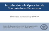 Introducción a la Operación de Computadoras Personalescs.uns.edu.ar/materias/iocp/downloads/Clases Teoricas/Clase-04-Internet-•Para acceder a la Web es necesario contar con un