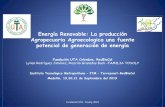 Energía Renovable: La producción Agropecuaria Agroecologica … · 2019-10-06 · Energía Renovable: La producción Agropecuaria Agroecologica una fuente potencial de generación