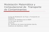 Modelación Matemática y Computacional de Transporte de …mmc2.geofisica.unam.mx/.../NotasCurso/6-Transporte2010.pdf · 2015-10-23 · 2 Índice 1. Introducción. Formulación de