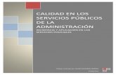 CALIDAD EN LOS SERVICIOS PÚBLICOS DE LA ADMINISTRACIÓNuvadoc.uva.es/bitstream/10324/6185/1/TFG-L480.pdf · actúa de acuerdo con los principios de eficacia, jerarquía, descentralización,